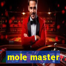 mole master